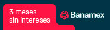 Banamex 3 meses sin intereses