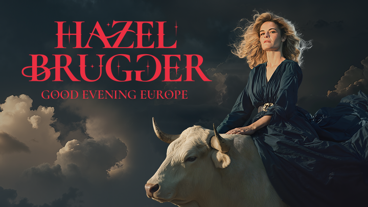 HAZEL BRUGGER – Good Evening Europe